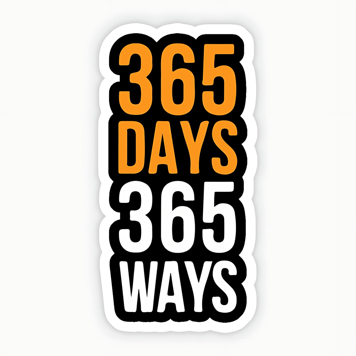 Highfive 3x3 inches 365 Days 365 Ways Sticker self adhesive