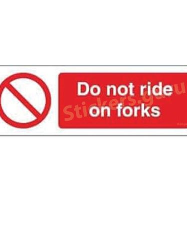 Do not ride on forks sign board stickers self adhesive