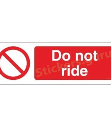 Do not ride  sign board stickers self adhesive